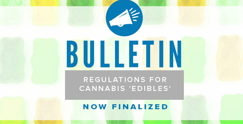 BULLETIN: Edible Cannabis Regulations Finalized