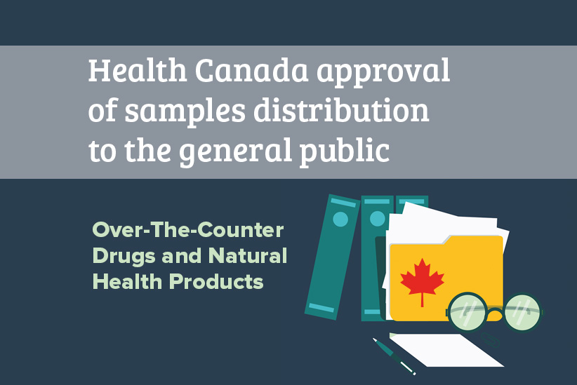 Health Canada approval of samples distribution to the general public: OTCDs and NHPs