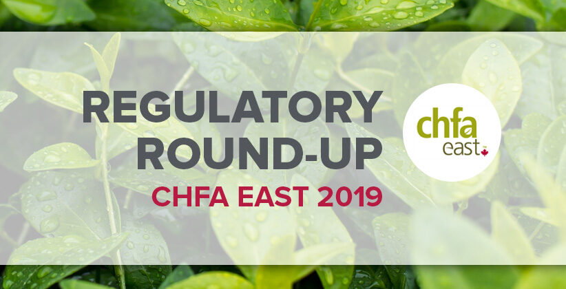 CHFA East 2019 Regulatory Round-Up