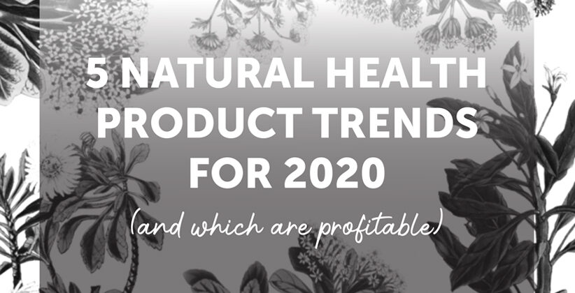 Natural Health Product Trends: 2020