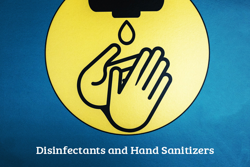 COVID-19: Disinfectants and Hand Sanitizers