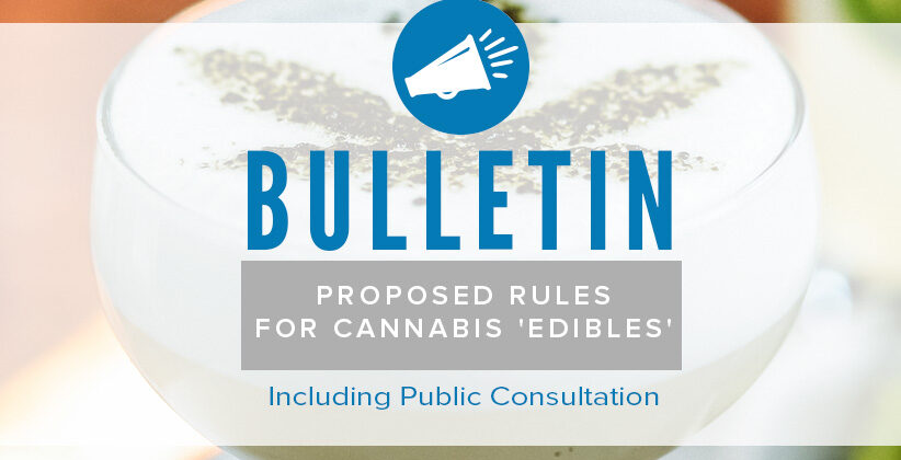 BULLETIN: Proposed Regulations on Cannabis Edibles