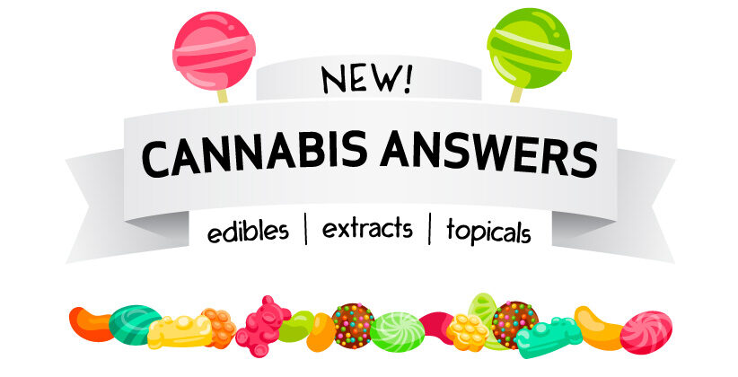 Get Your Edible Answers Here!