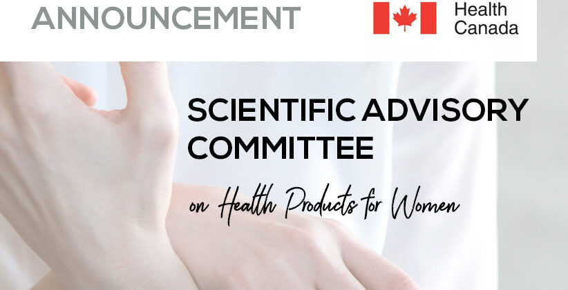 Health Canada’s Scientific Advisory Committee on Health Products for Women