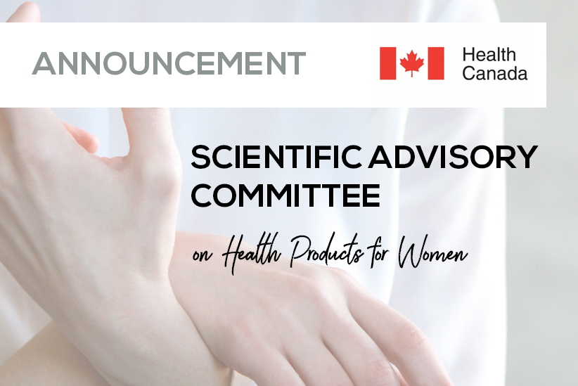 Health Canada’s Scientific Advisory Committee on Health Products for Women