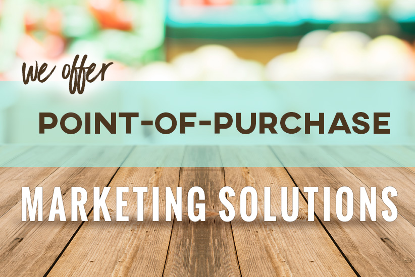 Point-of-Purchase Marketing Solutions