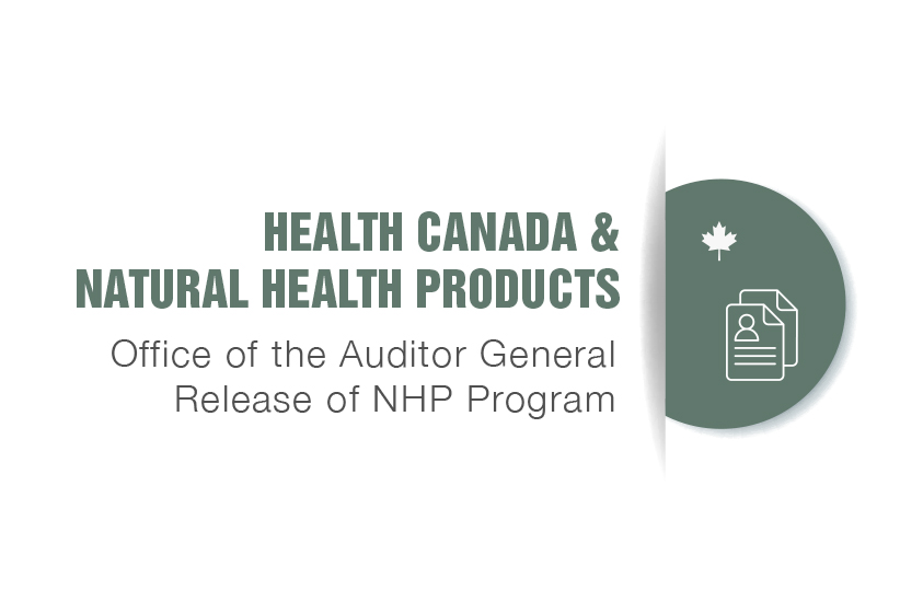 Health Canada & Natural Health Products – Office of the Auditor General Release of NHP Program Report