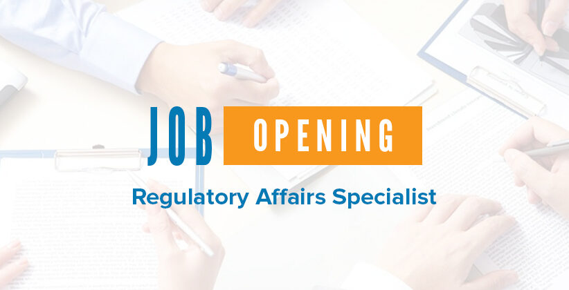 JOB OPENING: Regulatory Affairs Specialist