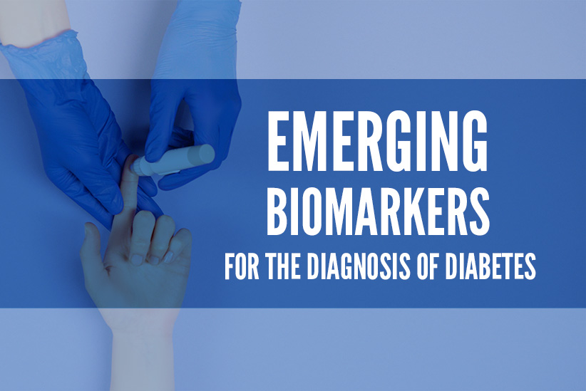 Emerging Biomarkers for the Diagnosis of Diabetes