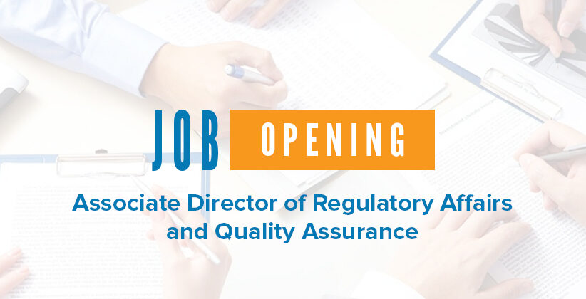 JOB OPENING: Associate Director of Regulatory Affairs and Quality Assurance