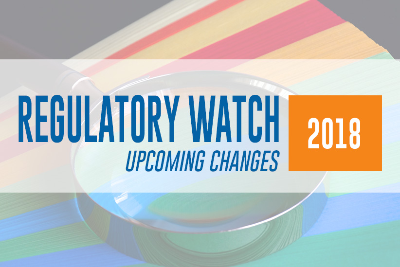 Regulatory Watch 2018: Upcoming Changes