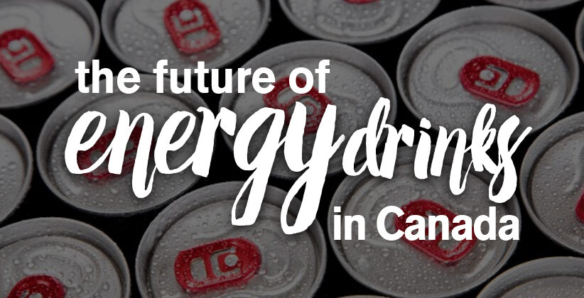 The future of energy drinks in Canada