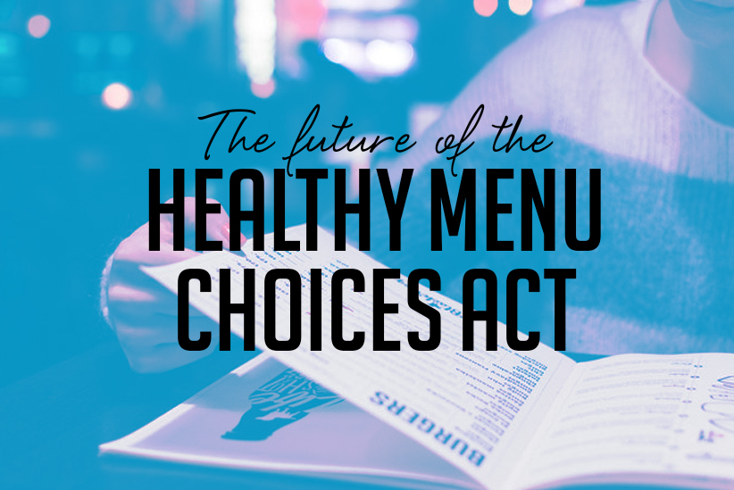 The future of the Healthy Menu Choices Act