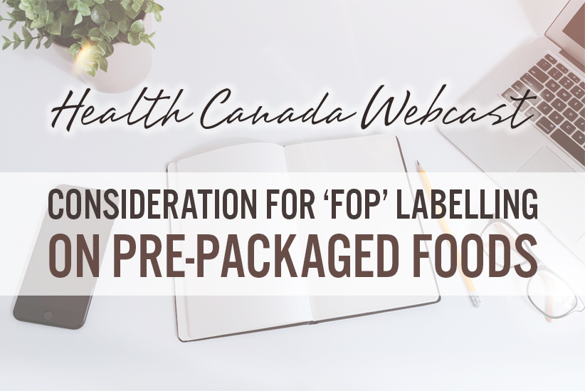 Health Canada Considers Front-of-Package (FOP) Labelling for Canadian Pre-packaged Foods