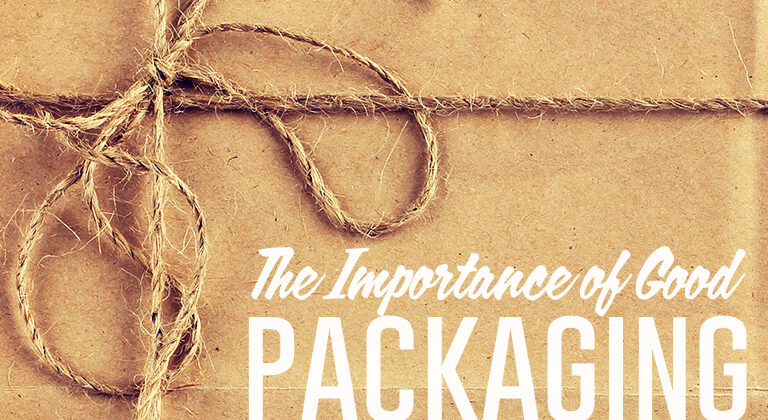 The Importance of Good Packaging