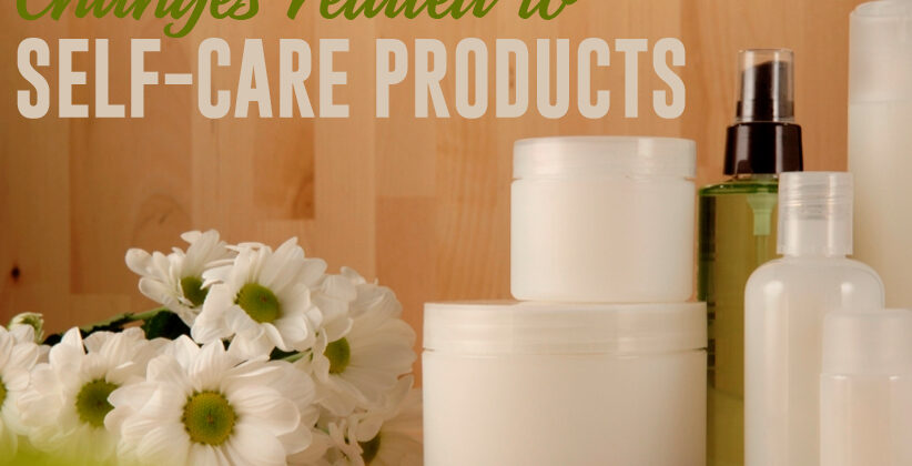 Changes that may Affect Health Canada Regulations Related to Self-Care Products