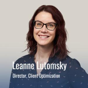 Photograph of Leanne Lutomsky, Director of Client Optimization 