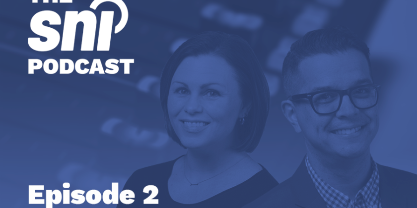 THE SNI PODCAST Ep. 2: Roundtable with Erin and Marcel