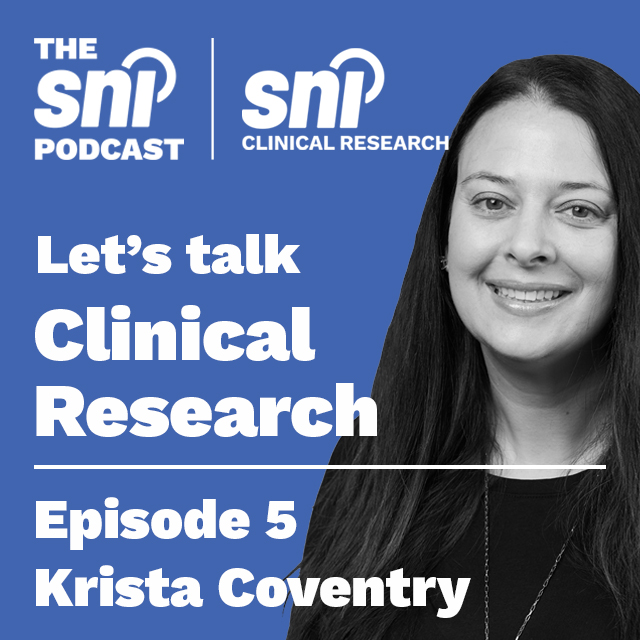 SNI Podcast - Let's talk clinical research - episode 5 with Krista Coventry