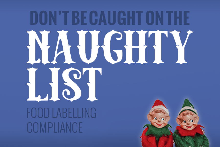 Photograph of two mischievous elves with headline "don't be caught on the NAUGHTY LIST: Food labelling compliance"