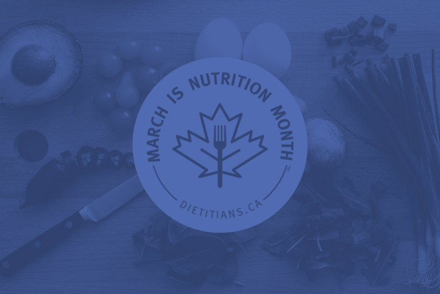 March is Nutrition Month in Canada