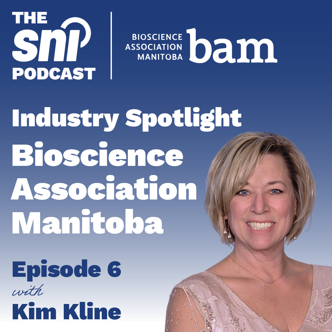 Kim Kline (President of Bioscience Association of Manitoba) on a blue back ground with the words "Industry Spotlight: Bioscience Association Manitoba"