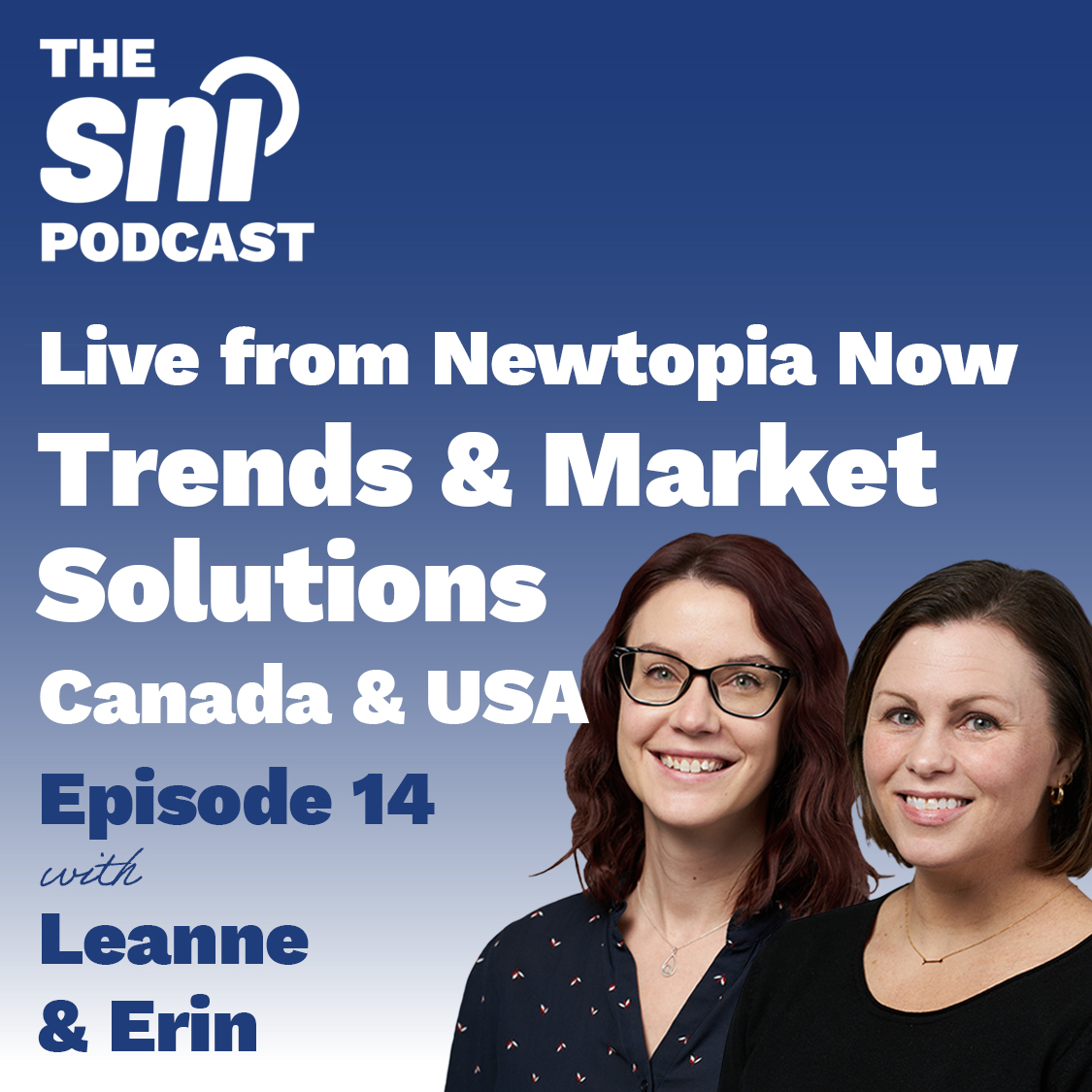 Live from Newtopia Now: Trends & Marketing Solutions, Episode 14 with Leanne & Erin