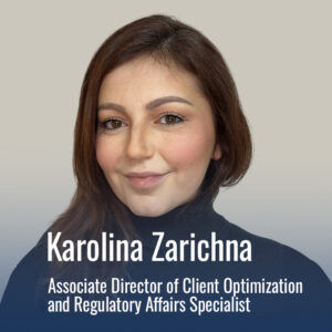 Photograph of Karolina Zarichna, Associate Director of Client Optimization & Regulatory Affairs Specialist