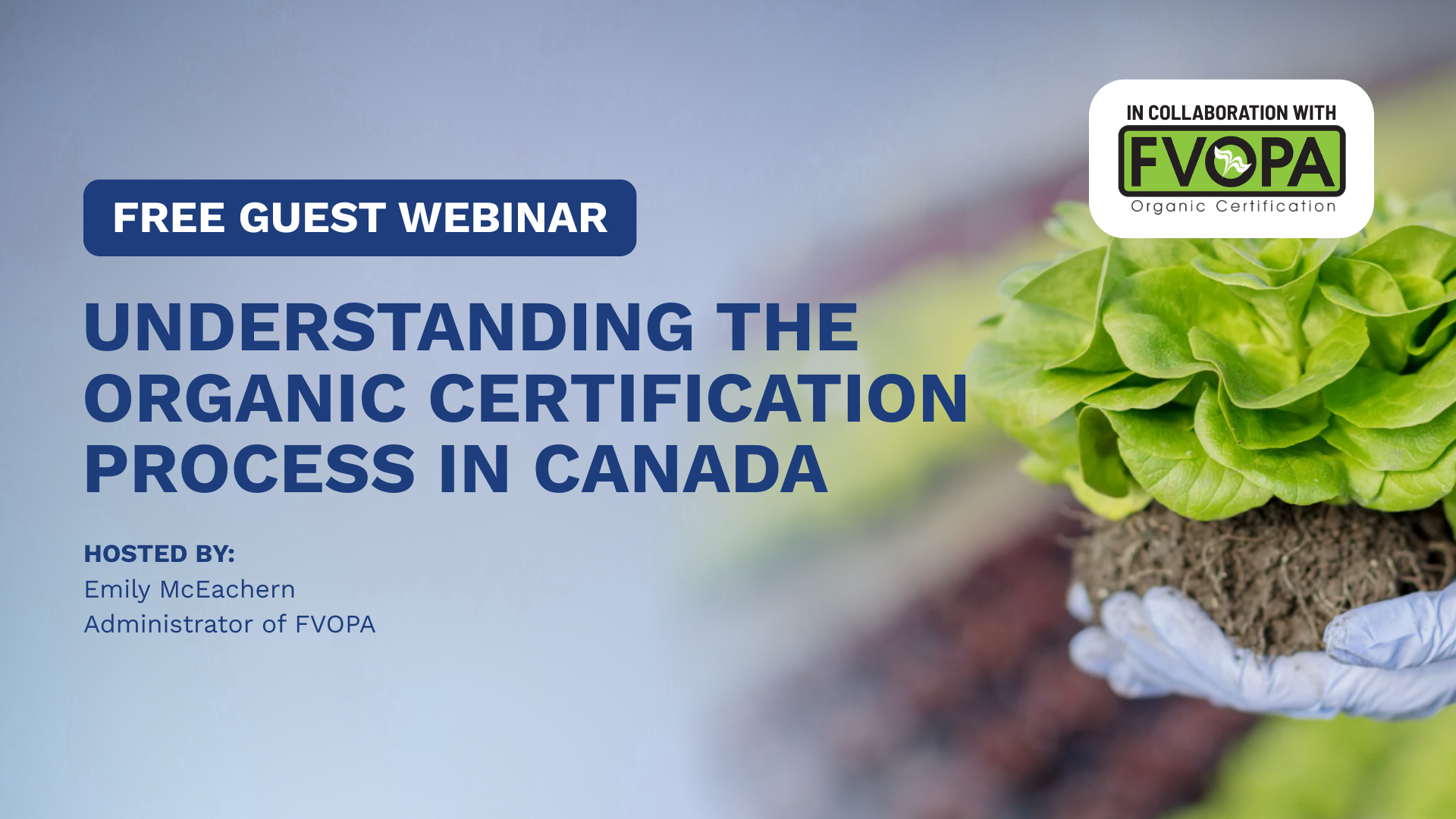 SNI Webinar 04 - Understanding the Organic Certification Process in Canada