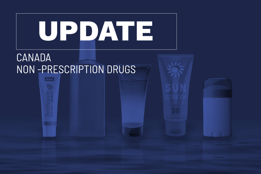 Health Canada Proposes a Streamlined Pathway for Certain Low-Risk Non-Prescription Drugs 