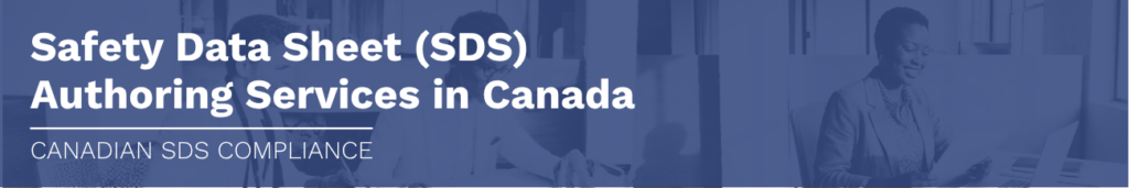 TITLE: Safety Data Sheet (SDS) Authoring Services in Canada CANADIAN SDS COMPLIANCE